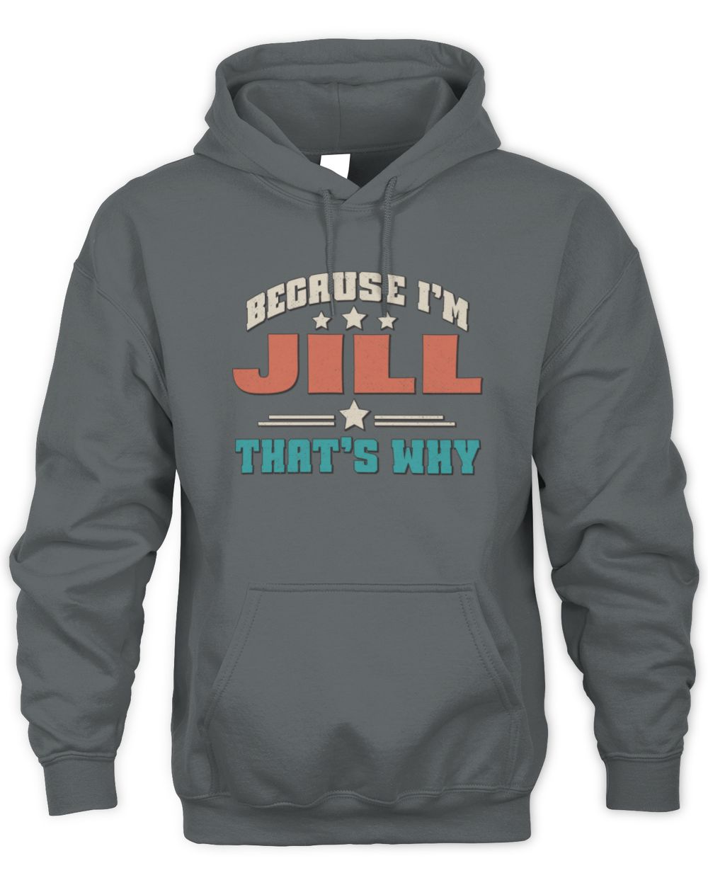 Because I'm Name That's Why Personalized Retro Shirt JILL-49 / Unisex Hoodie / charcoal