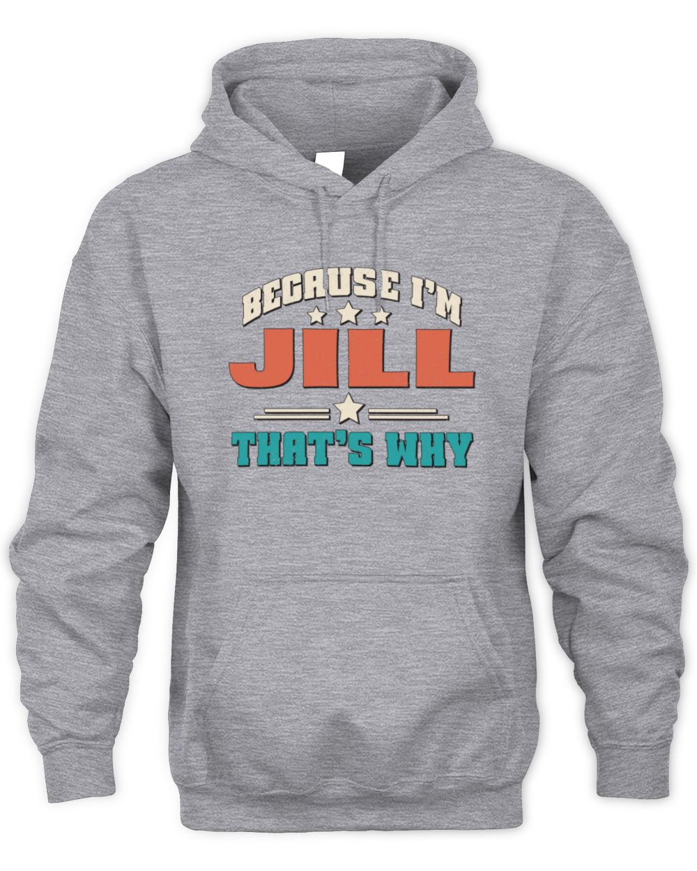 Because I'm Name That's Why Personalized Retro Shirt JILL-49 / Unisex Hoodie / sport grey