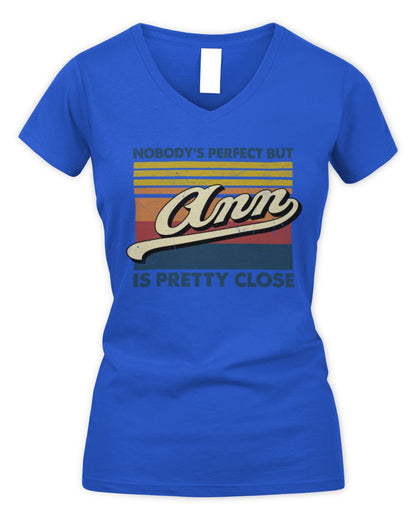 Nobody's Perfect But Your Name Is Pretty Close Retro Shirt ANN M1-65 / Women's V-Neck T-Shirt / royal