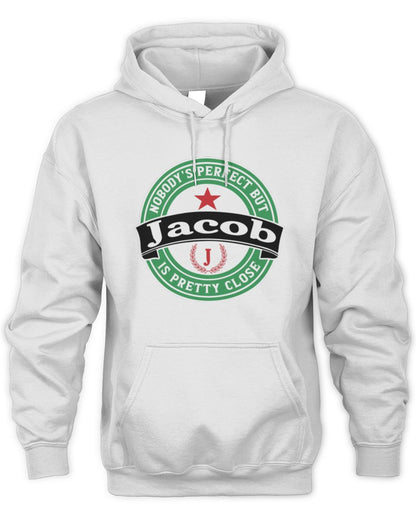 Nobody's Perfect But Your Name Is Pretty Close Heineken Beer T-Shirt JACOB M1-S85 / Unisex Hoodie / white