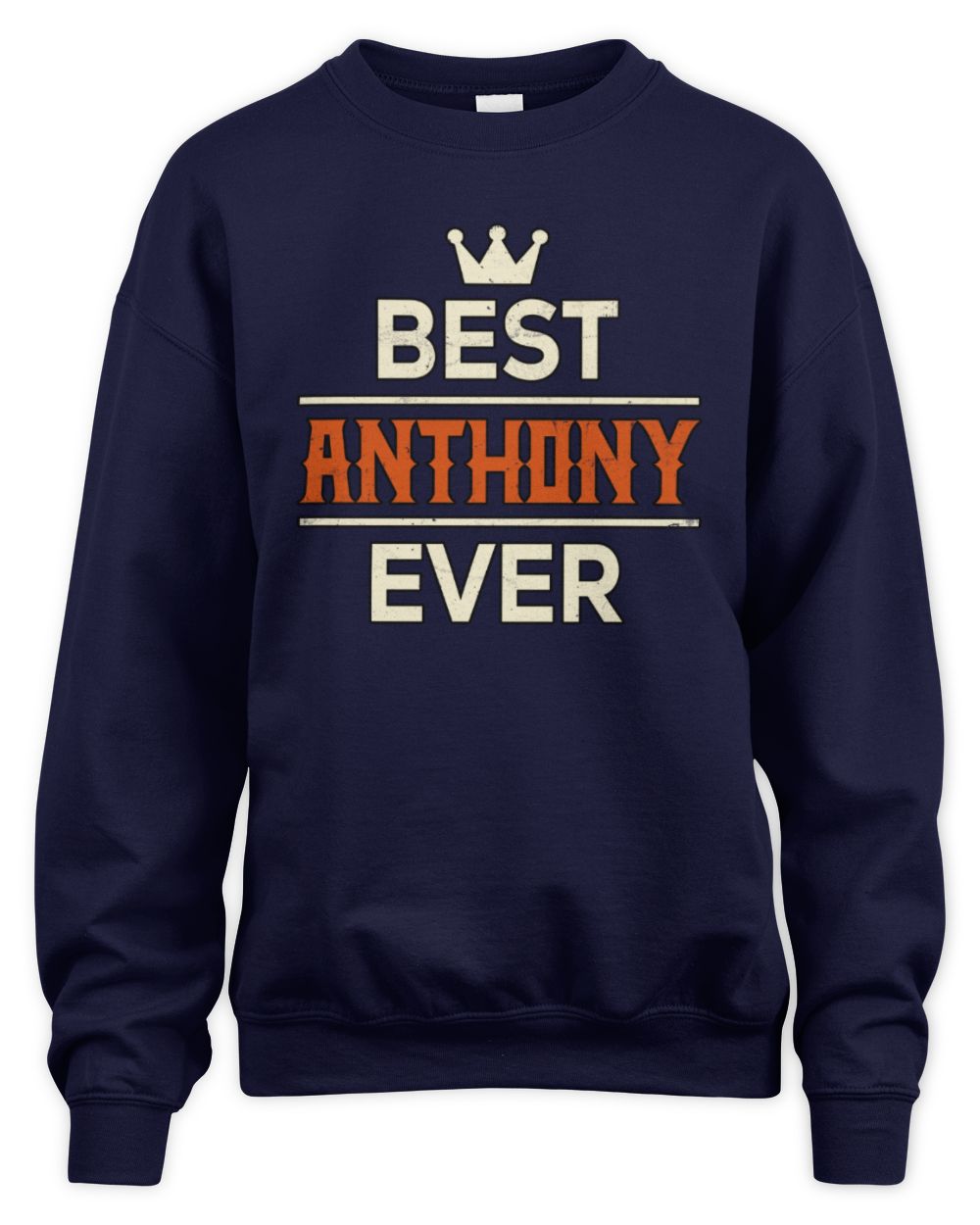 Best Your Name With Crown Shirt ANTHONY M1-59 / Unisex Sweatshirt / navy