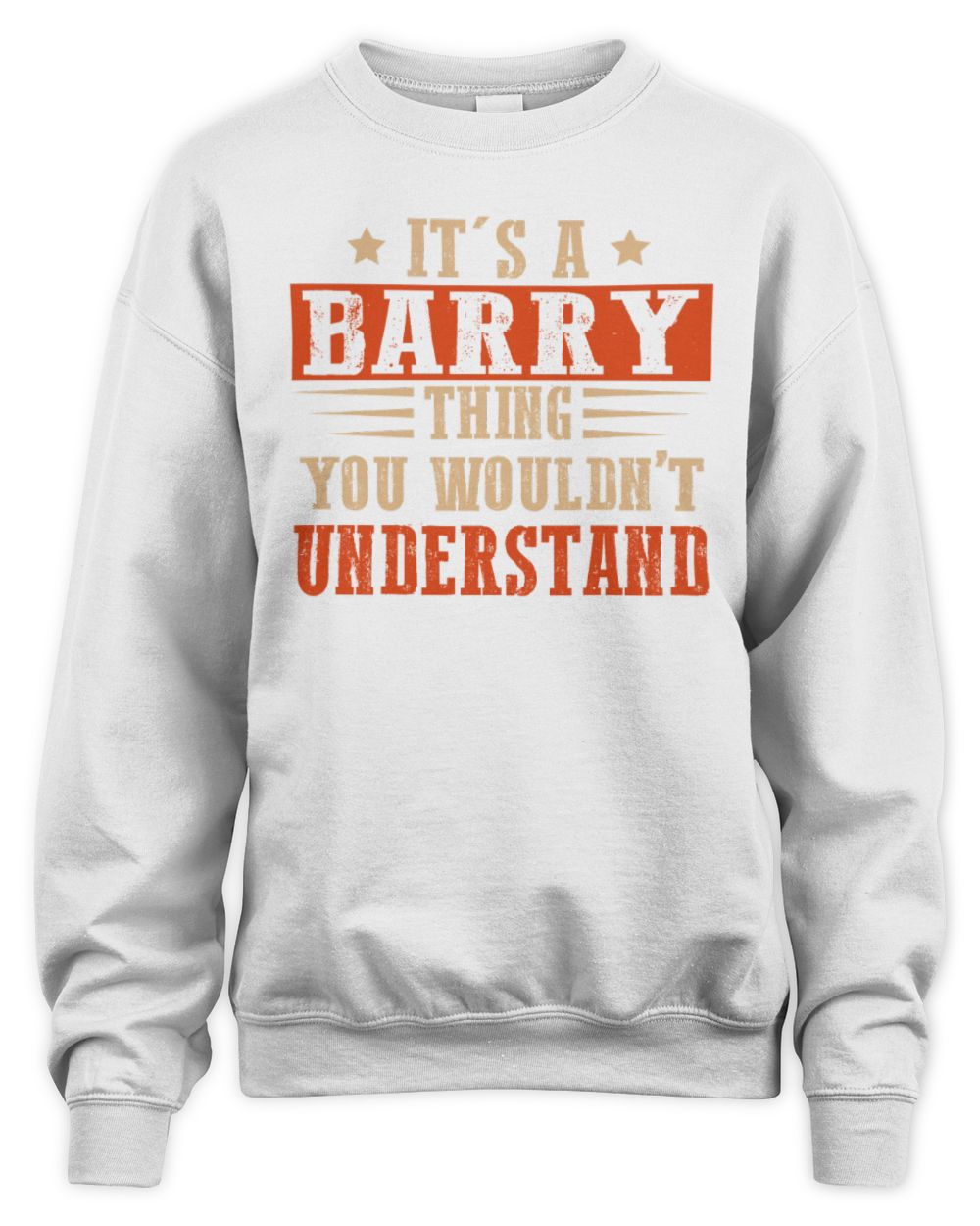 It's a Name Thing Personalized Funny Shirt BARRY M1-51 / Unisex Sweatshirt / white
