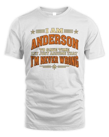 I'm Name Let's Just Assume I'm Never Wrong Retro Shirt ANDERSON M1-64 / Unisex Standard T-Shirt / white
