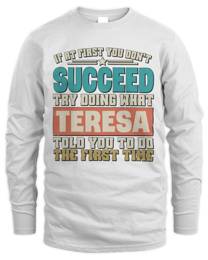 If at First You Don't Succeed Funny Vintage Shirt TERESA M1-53 / Men's Long Sleeved T-Shirt / white