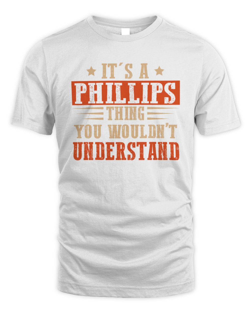 It's a Name Thing Personalized Funny Shirt PHILLIPS M1-51 / Unisex Standard T-Shirt / white