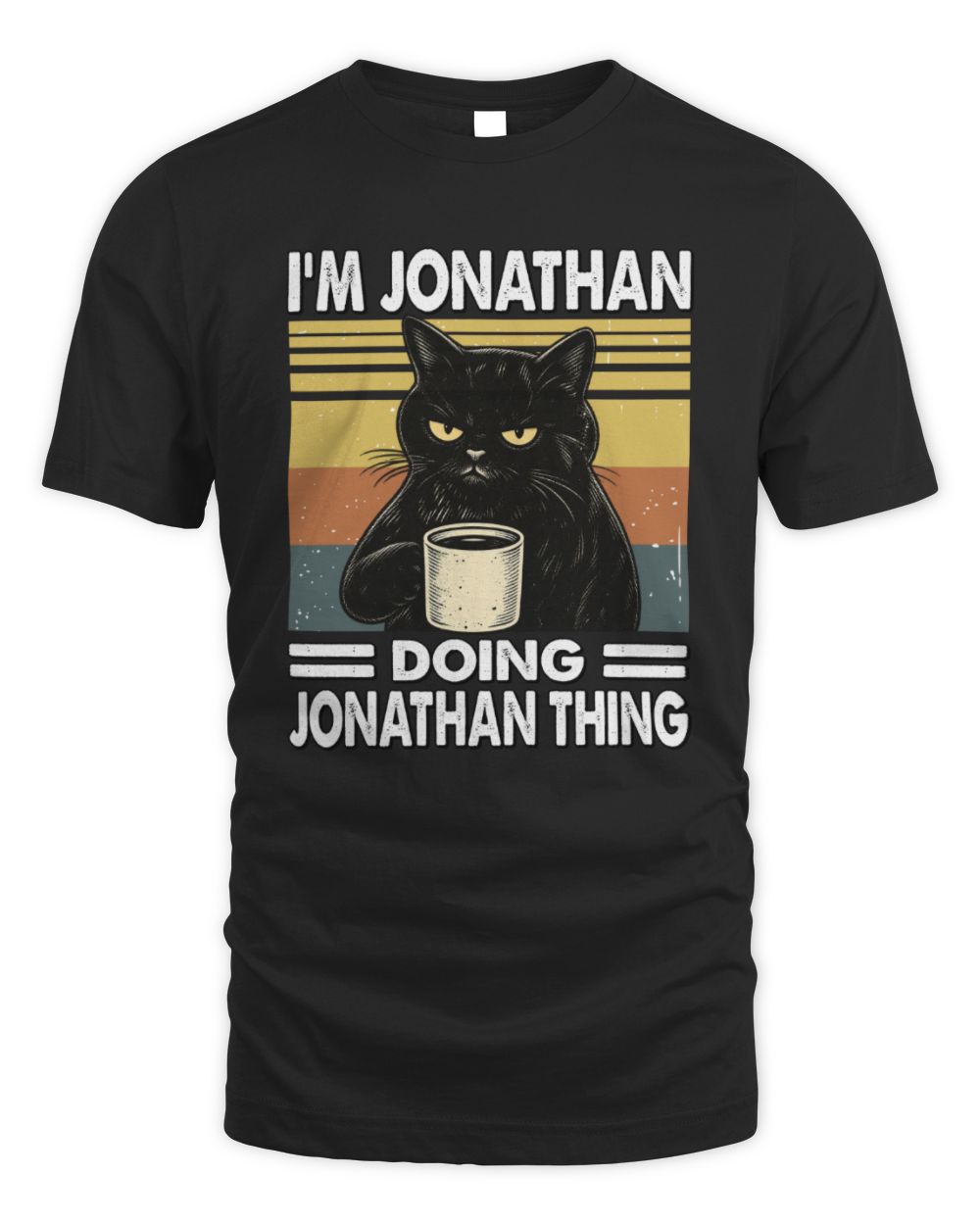 I'm Name Doing Name Thing Grumpy Black Cat Shirt JONATHAN M1-79 / Unisex Standard T-Shirt / black