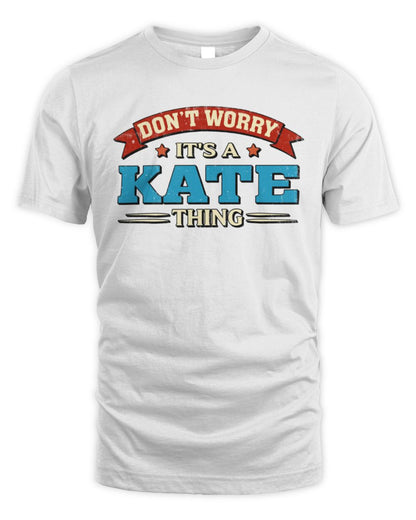 Don't Worry It's a Your Name Thing Funny Retro T-Shirt KATE M1-57 / Unisex Standard T-Shirt / white