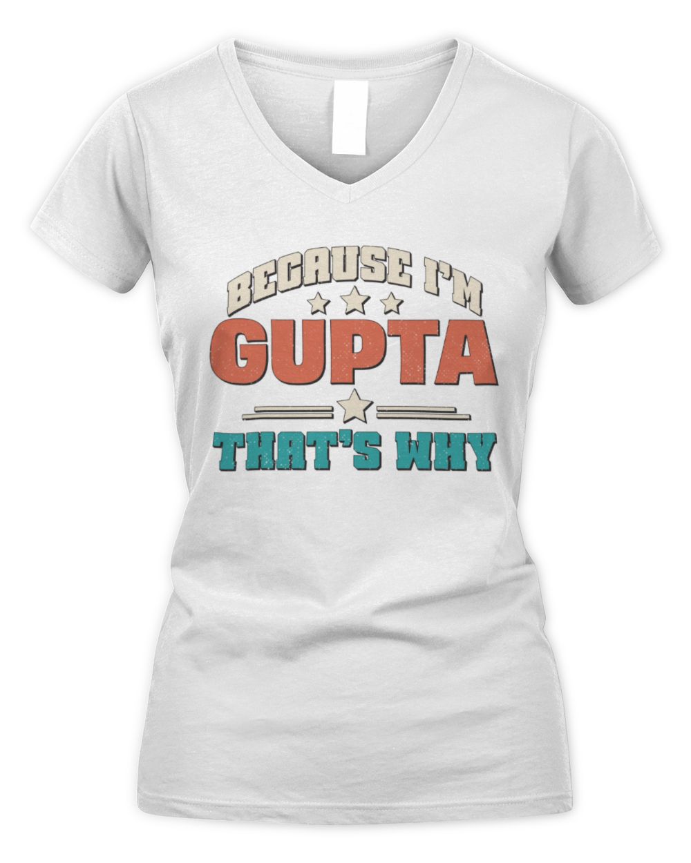 Because I'm Name That's Why Personalized Retro Shirt GUPTA-49 / Women's V-Neck T-Shirt / white