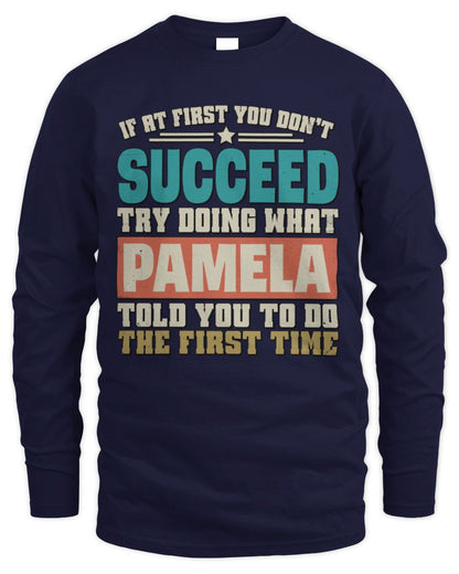 If at First You Don't Succeed Funny Vintage Shirt PAMELA M1-53 / Men's Long Sleeved T-Shirt / navy