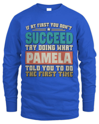 If at First You Don't Succeed Funny Vintage Shirt PAMELA M1-53 / Men's Long Sleeved T-Shirt / royal