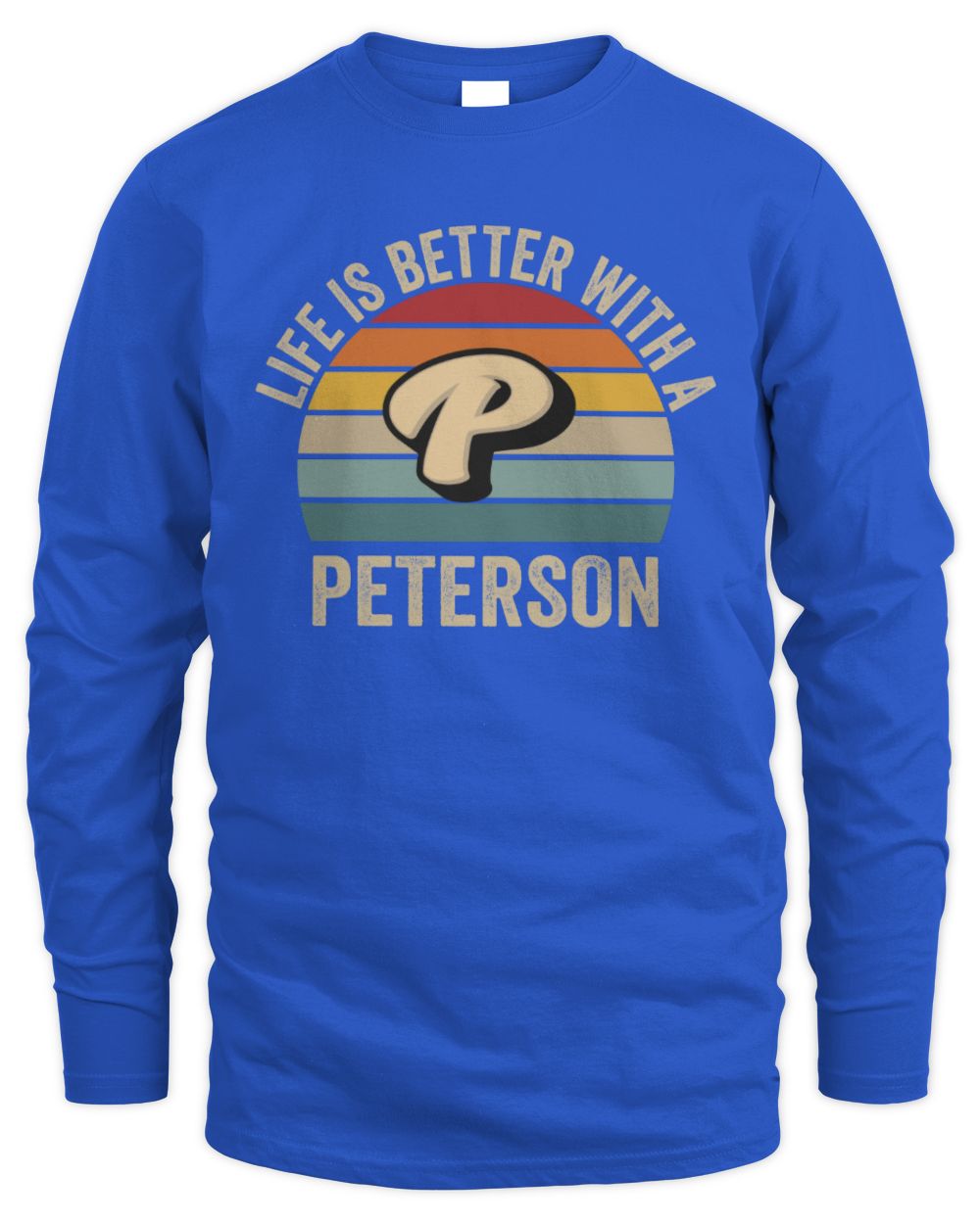 Life Is Better with Name Vintage Sun Shirt PETERSON M1-50 / Men's Long Sleeved T-Shirt / royal
