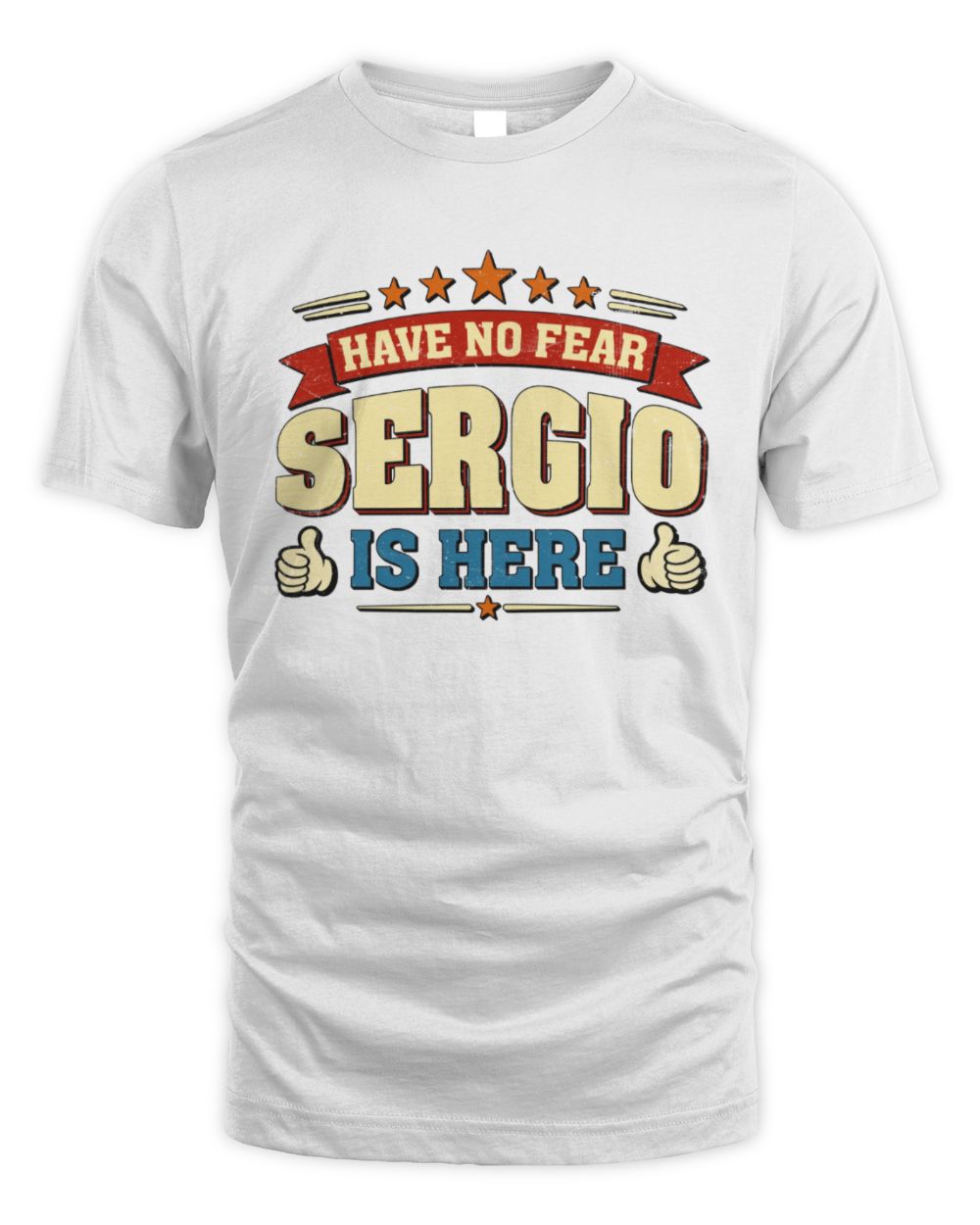 Have No Fear Your Name Is Here Cool Graphic T-Shirt SERGIO M1-71 / Unisex Standard T-Shirt / white