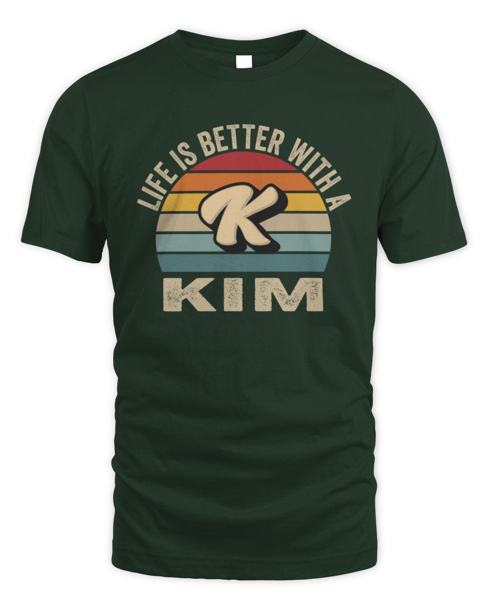 Life Is Better with Name Vintage Sun Shirt KIM M1-50 / Unisex Standard T-Shirt / forest green
