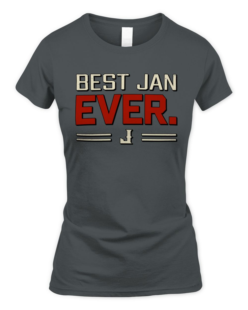 Best Your Name Ever Cool Shirt JAN M1-58 / Women's Standard T-Shirt / charcoal