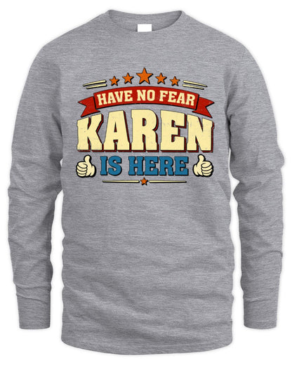 Have No Fear Your Name Is Here Cool Graphic T-Shirt KAREN M1-71 / Men's Long Sleeved T-Shirt / sport grey
