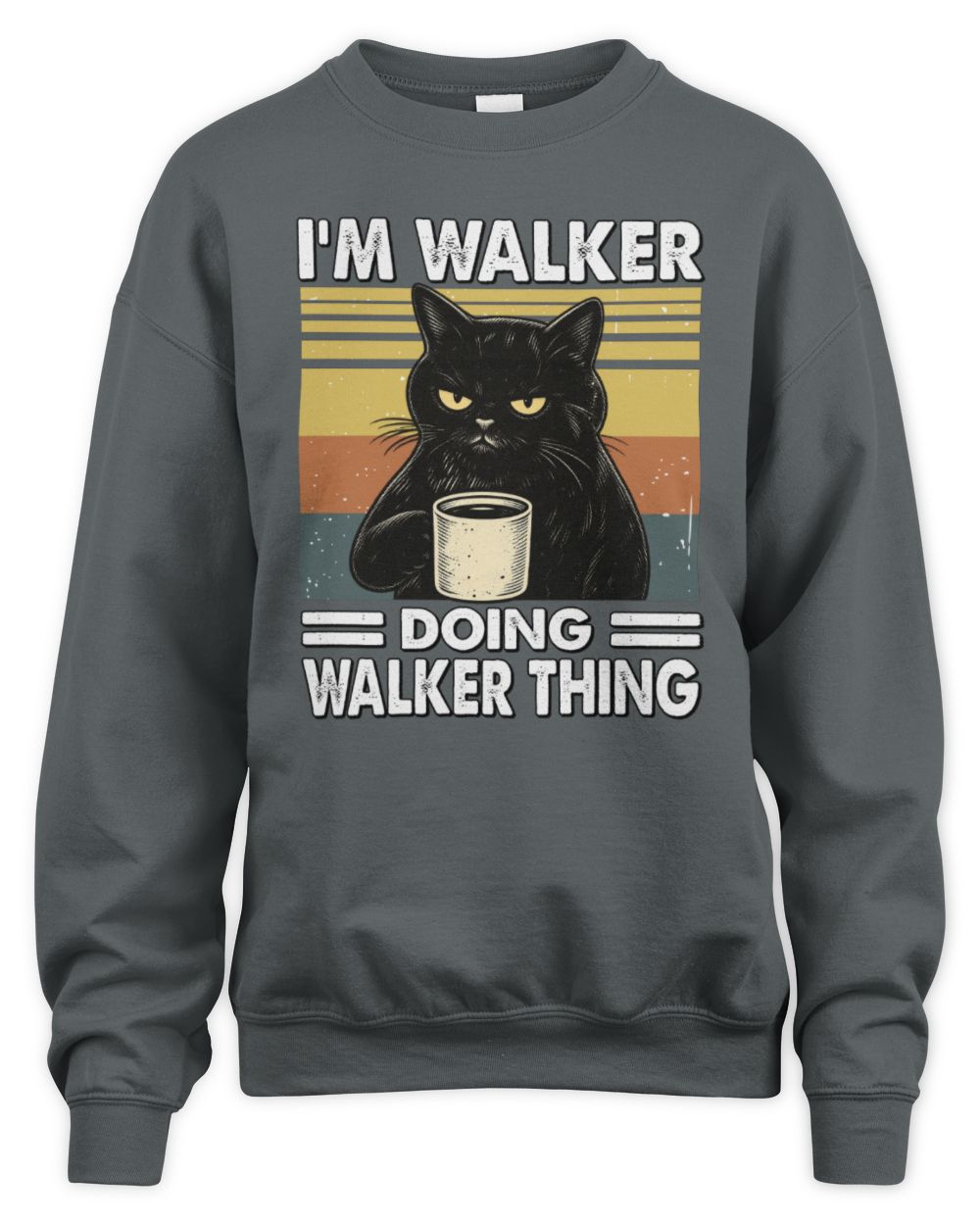 I'm Name Doing Name Thing Grumpy Black Cat Shirt WALKER M1-79 / Unisex Sweatshirt / charcoal