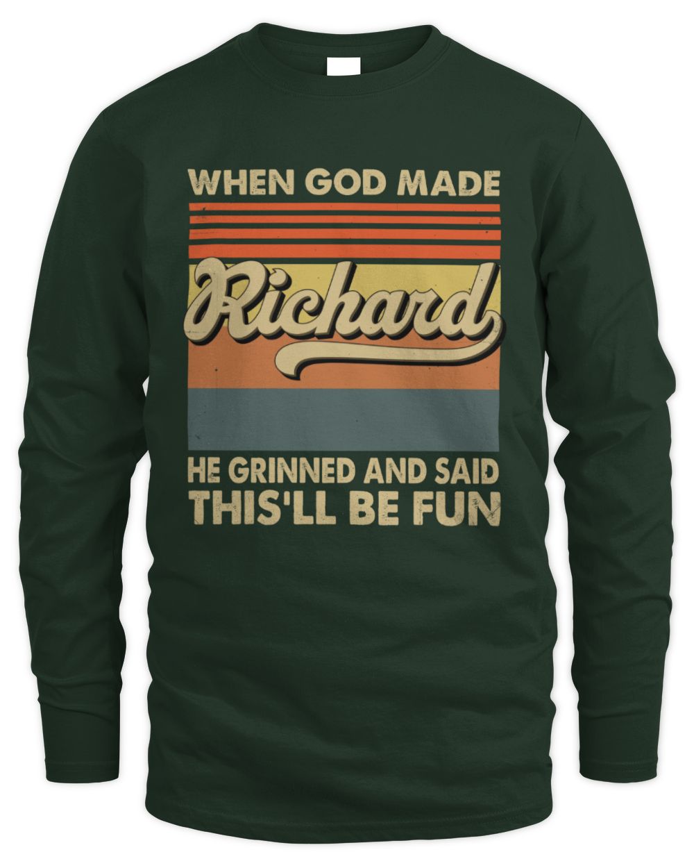 When God Made Your Name He Grinned Vintage T-Shirt RICHARD M1-55 / Men's Long Sleeved T-Shirt / forest green