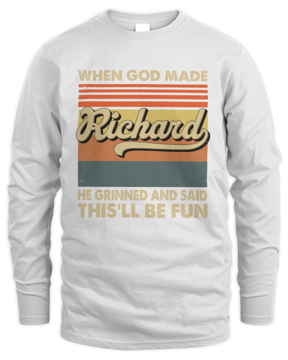 When God Made Your Name He Grinned Vintage T-Shirt RICHARD M1-55 / Men's Long Sleeved T-Shirt / white