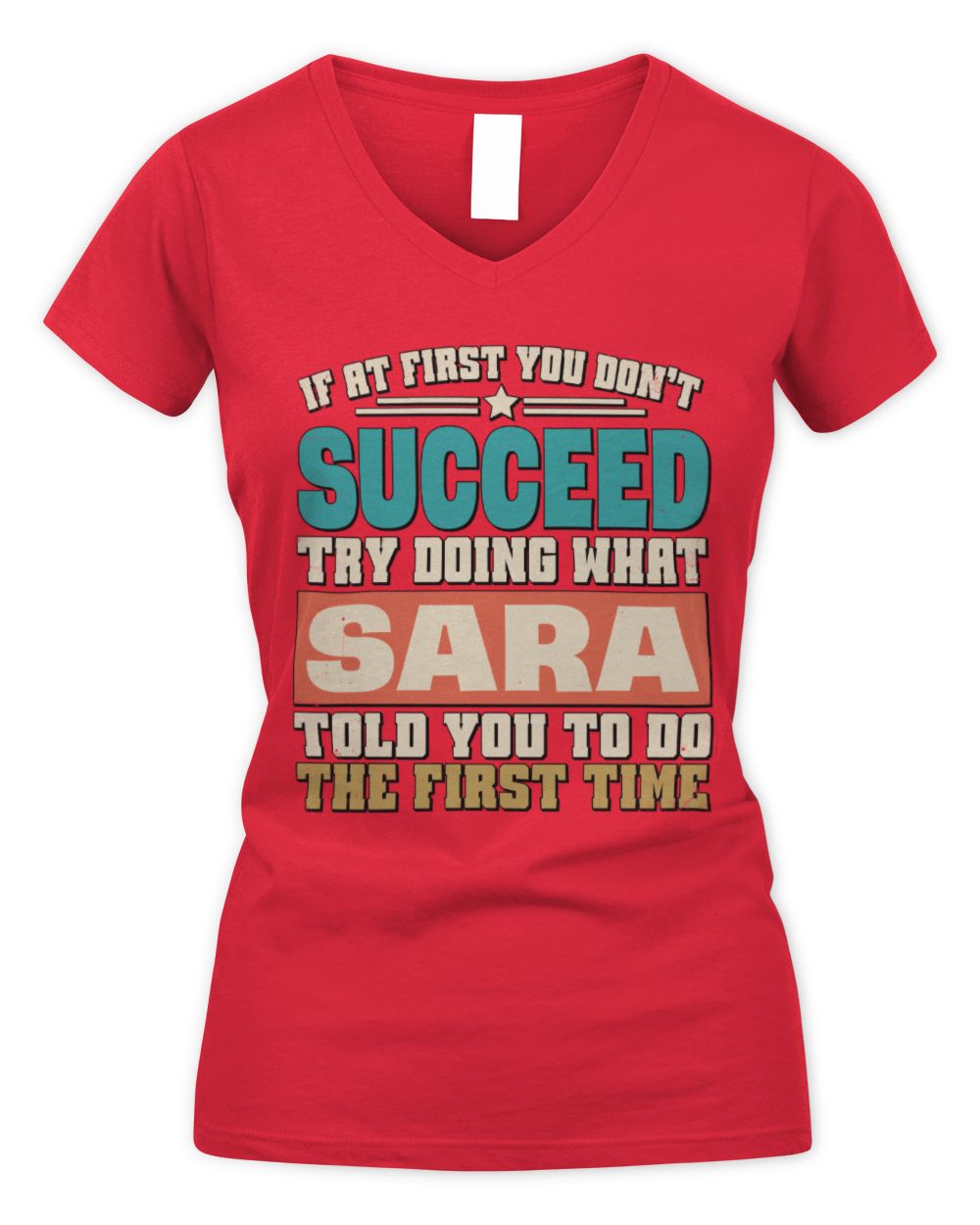 If at First You Don't Succeed Funny Vintage Shirt SARA M1-53 / Women's V-Neck T-Shirt / red