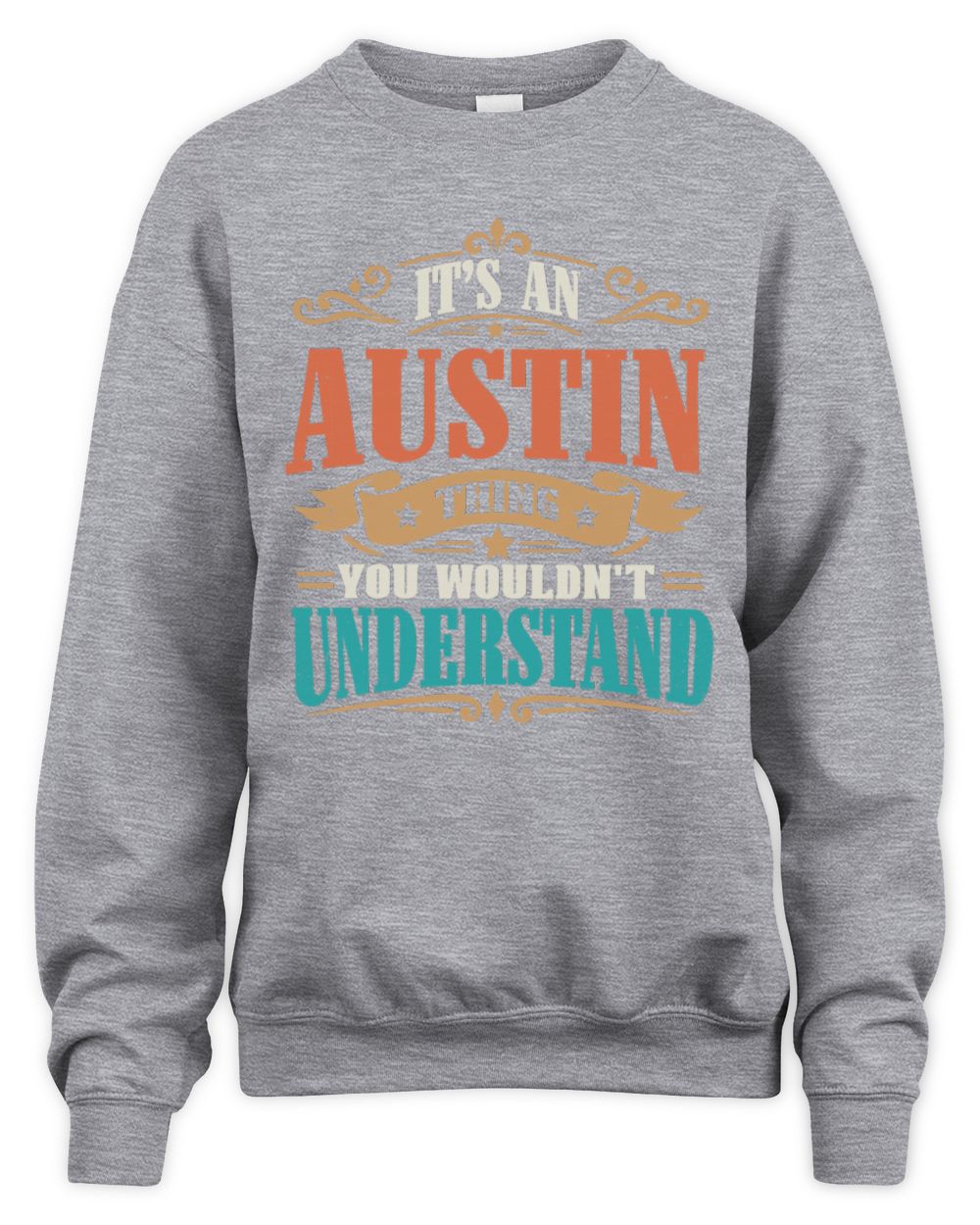 It’s a Name Thing Personalized Retro T-Shirt AUSTIN M1-47 / Unisex Sweatshirt / sport grey