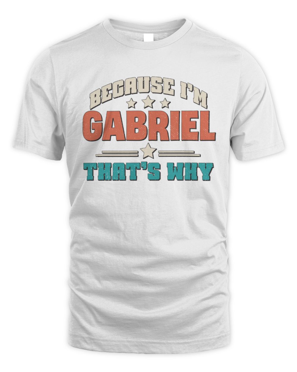 Because I'm Name That's Why Personalized Retro Shirt GABRIEL-49 / Unisex Standard T-Shirt / white