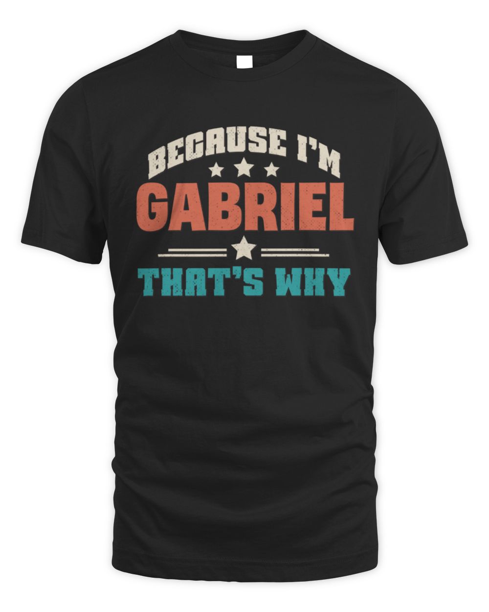 Because I'm Name That's Why Personalized Retro Shirt GABRIEL-49 / Unisex Standard T-Shirt / black