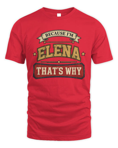 Because I'm Name That's Why Americana T-Shirt ELENA M1-S88 / Unisex Standard T-Shirt / red