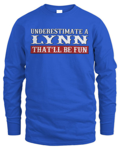 Underestimate Me That'll Be Fun Graphic T-Shirt LYNN M1-69 / Men's Long Sleeved T-Shirt / royal