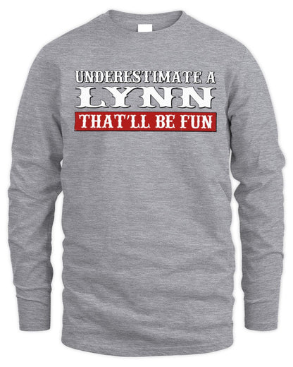 Underestimate Me That'll Be Fun Graphic T-Shirt LYNN M1-69 / Men's Long Sleeved T-Shirt / sport grey