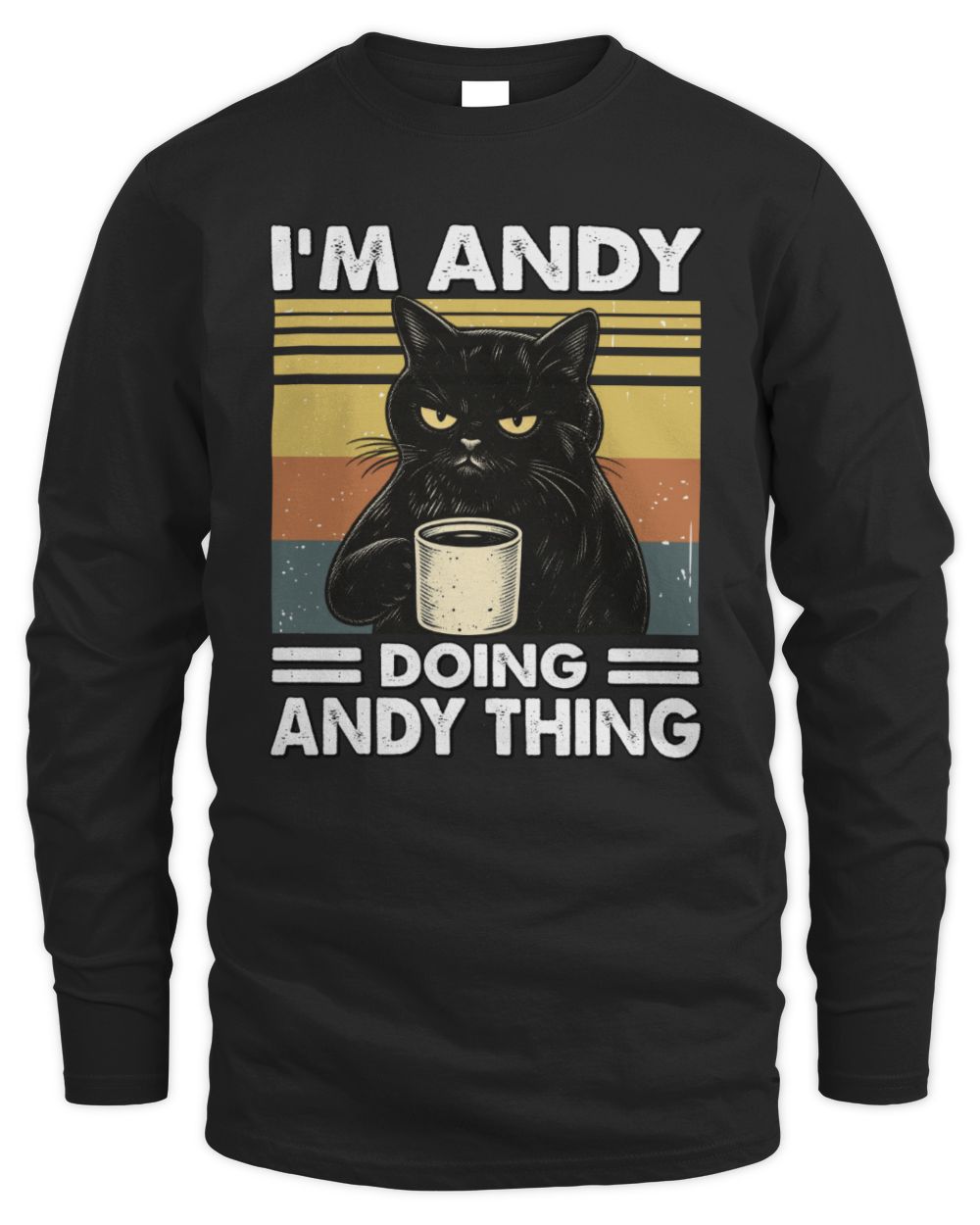 I'm Name Doing Name Thing Grumpy Black Cat Shirt ANDY M1-79 / Men's Long Sleeved T-Shirt / black
