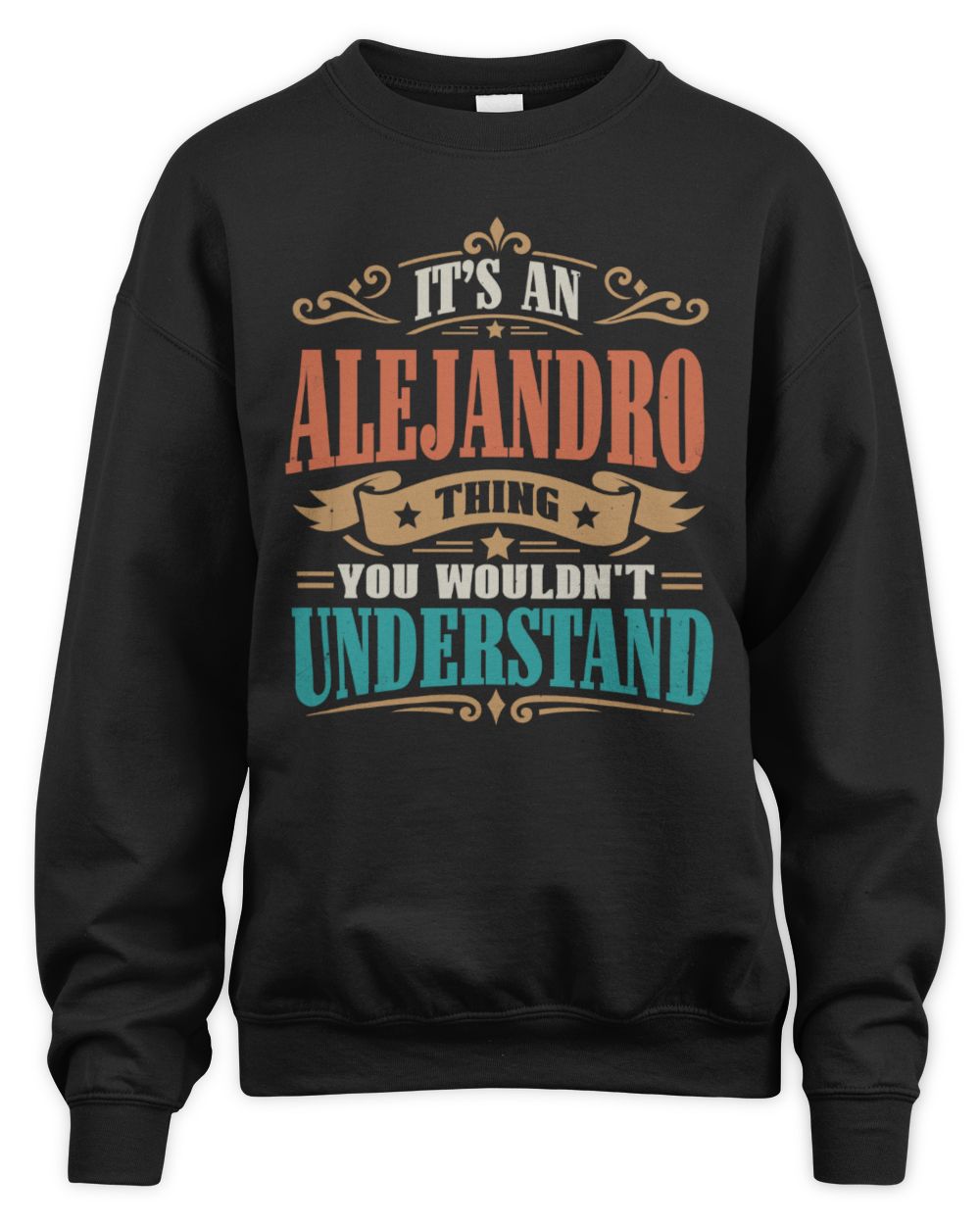 It’s a Name Thing Personalized Retro T-Shirt ALEJANDRO M1-47 / Unisex Sweatshirt / black