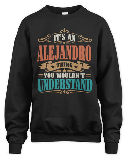 It’s a Name Thing Personalized Retro T-Shirt ALEJANDRO M1-47 / Unisex Sweatshirt / black