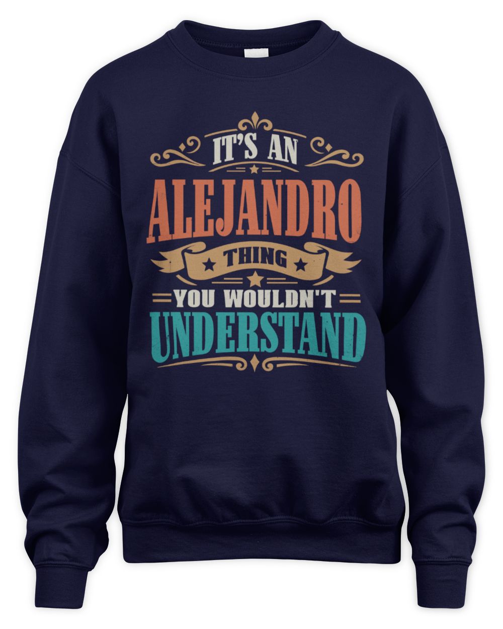 It’s a Name Thing Personalized Retro T-Shirt ALEJANDRO M1-47 / Unisex Sweatshirt / navy