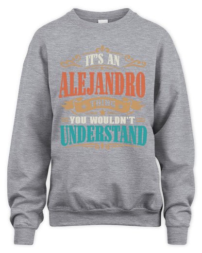 It’s a Name Thing Personalized Retro T-Shirt ALEJANDRO M1-47 / Unisex Sweatshirt / sport grey
