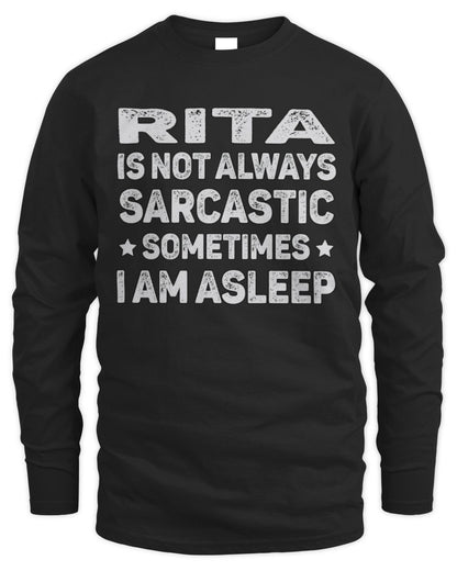 Your Name Is Not Always Sarcastic Funny T-Shirt RITA M1-62 / Men's Long Sleeved T-Shirt / black