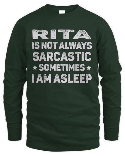 Your Name Is Not Always Sarcastic Funny T-Shirt RITA M1-62 / Men's Long Sleeved T-Shirt / forest green