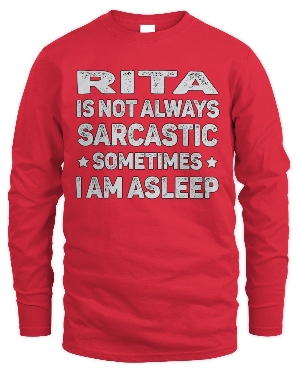 Your Name Is Not Always Sarcastic Funny T-Shirt RITA M1-62 / Men's Long Sleeved T-Shirt / red
