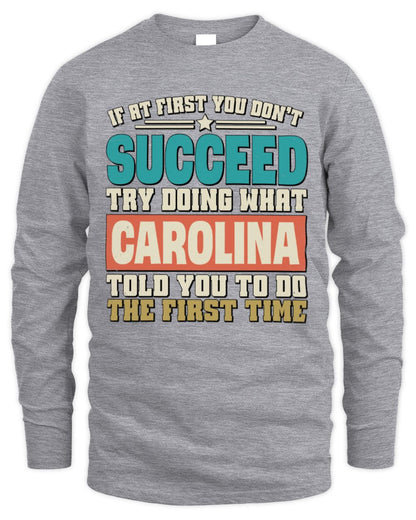 If at First You Don't Succeed Funny Vintage Shirt CAROLINA M1-53 / Men's Long Sleeved T-Shirt / sport grey