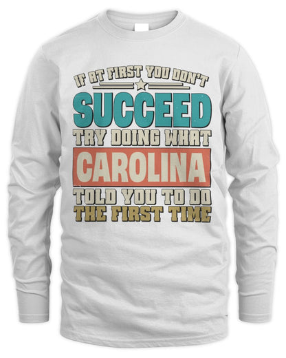 If at First You Don't Succeed Funny Vintage Shirt CAROLINA M1-53 / Men's Long Sleeved T-Shirt / white