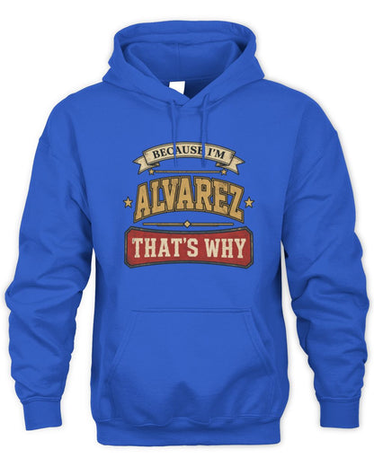 Because I'm Name That's Why Americana T-Shirt ALVAREZ M1-S88 / Unisex Hoodie / royal