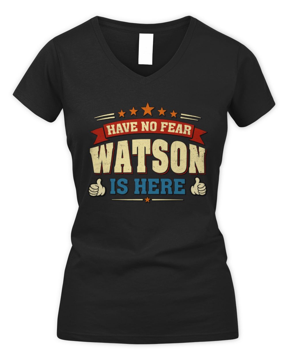 Have No Fear Your Name Is Here Cool Graphic T-Shirt WATSON M1-71 / Women's V-Neck T-Shirt / black