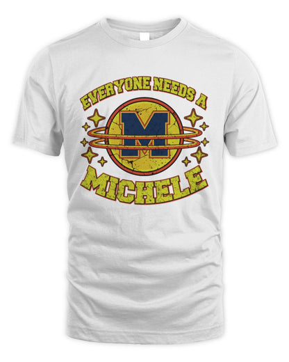 Everyone Needs a Your Name Shirt MICHELE M1-76 / Unisex Standard T-Shirt / white