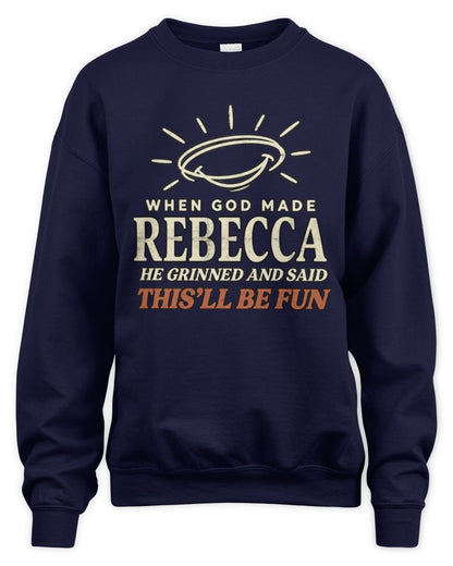 When God Made Your Name Funny Western T-Shirt T-Shirt REBECCA M1-S82 / Unisex Sweatshirt / navy