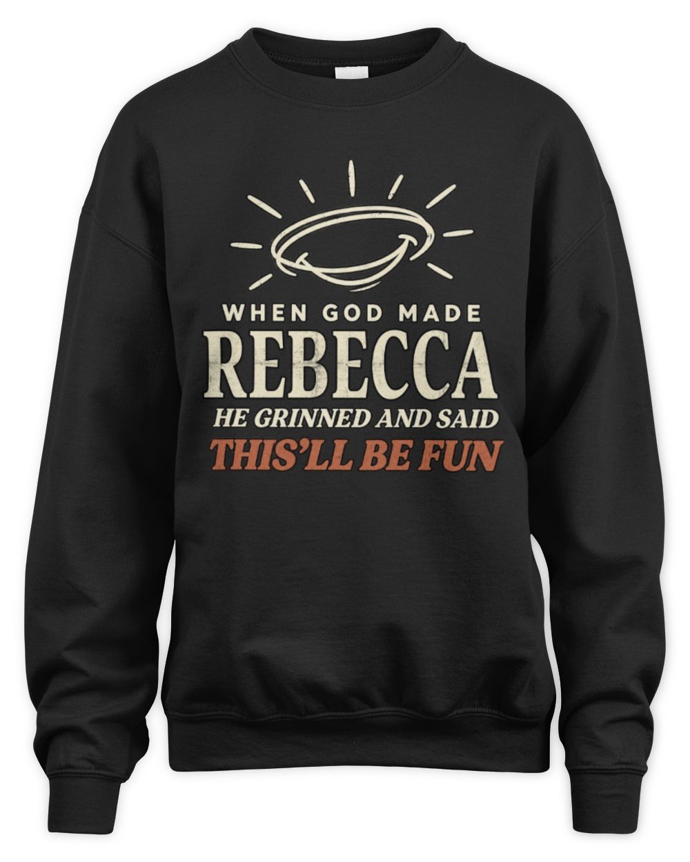 When God Made Your Name Funny Western T-Shirt T-Shirt REBECCA M1-S82 / Unisex Sweatshirt / black