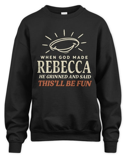 When God Made Your Name Funny Western T-Shirt T-Shirt REBECCA M1-S82 / Unisex Sweatshirt / black