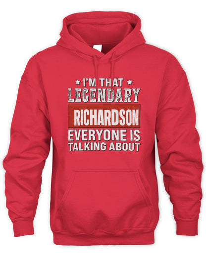 I'm That Legendary Name Everyone Is Talking About Funny Graphic T-Shirt RICHARDSON M1-73 / Unisex Hoodie / red