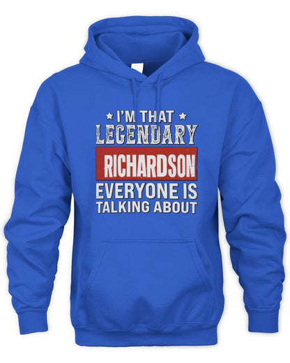 I'm That Legendary Name Everyone Is Talking About Funny Graphic T-Shirt RICHARDSON M1-73 / Unisex Hoodie / royal