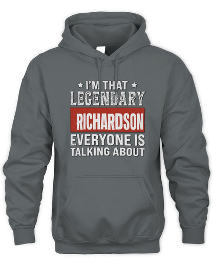 I'm That Legendary Name Everyone Is Talking About Funny Graphic T-Shirt RICHARDSON M1-73 / Unisex Hoodie / charcoal