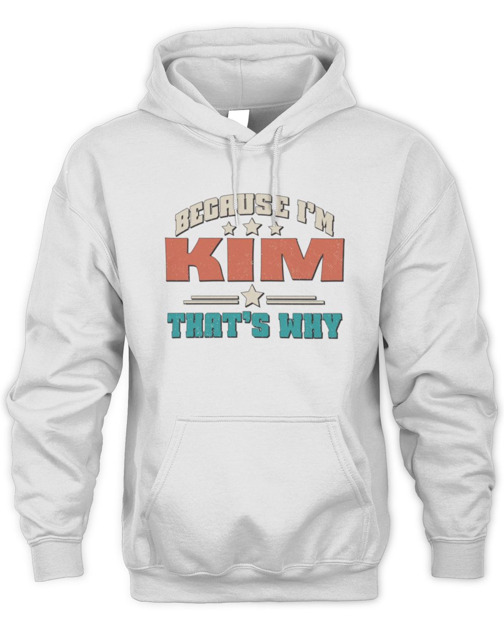 Because I'm Name That's Why Personalized Retro Shirt KIM-49 / Unisex Hoodie / white