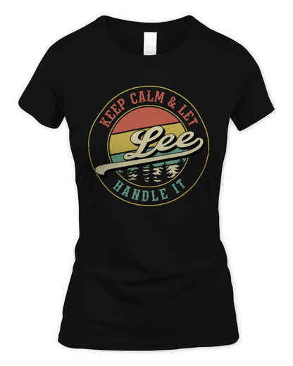 Keep Calm Let Your Name Handle It Retro T-Shirt LEE M1-54 / Women's Standard T-Shirt / black